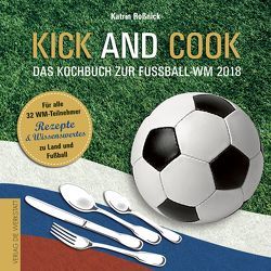 Kick and Cook von Keudel,  Andreas, Roßnick,  Katrin