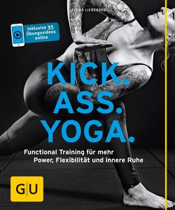 Kick Ass Yoga von Lieberberg,  Jelena