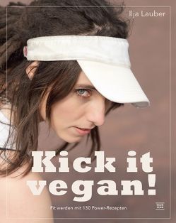 kick it vegan! von Lauber,  Ilja