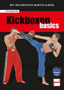Kickboxen basics von Delp,  Christoph