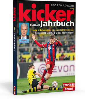 Kicker Fußball-Jahrbuch 2015 von Hasselbruch,  Hardy, Holzschuh,  Rainer