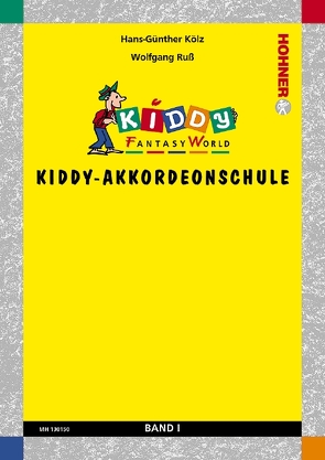 Kiddy-Akkordeonschule von Kölz,  Hans-Günther, Russ-Plötz,  Wolfgang, Wilbrandt,  Christiane