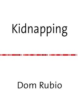 Kidnapping von Rubio,  Dom