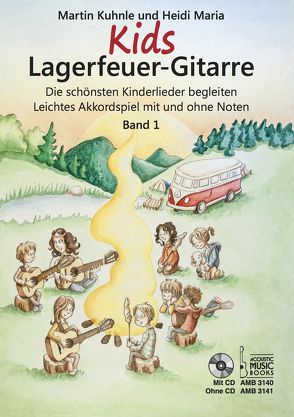 Kids Lagerfeuer-Gitarre. Mit CD von Kuhnle,  Martin, Maria,  Heidi