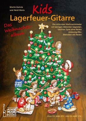 Kids Lagerfeuer-Gitarre. Das Weihnachtsalbum. Mit CD von Kuhnle,  Martin, Maria,  Heidi
