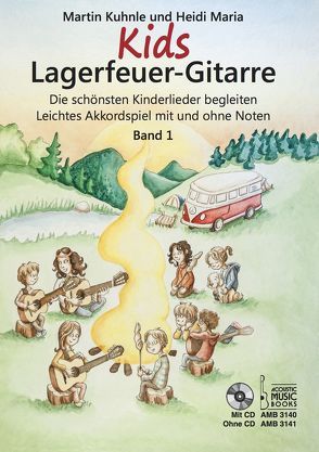 Kids Lagerfeuer-Gitarre. Ohne CD von Kuhnle,  Martin, Maria,  Heidi