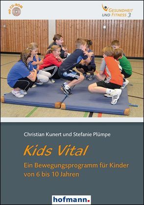 Kids Vital von Buschmann,  Frank, Hartmann,  Jana, Kunert,  Christian, Plümpe,  Stefanie, Weisser,  Burkhard