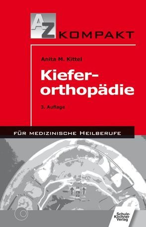 Kieferorthopädie von Kittel,  Anita M
