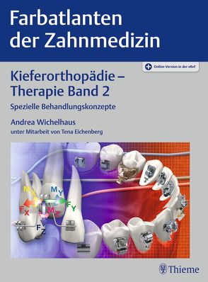 Kieferorthopädie – Therapie Band 2 von Wichelhaus,  Andrea