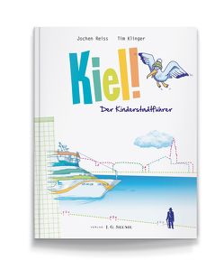 Kiel! Der Kinderstadtführer von Klinger,  Tim, Reiss,  Jochen
