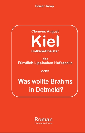 Kiel Hofkapellmeister – Die Fürstlich Lippische Hofkapelle oder von Woop,  Reiner