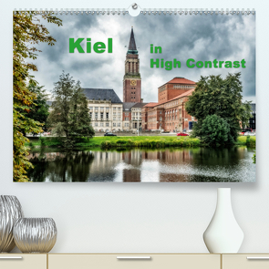 Kiel in High Contrast (Premium, hochwertiger DIN A2 Wandkalender 2021, Kunstdruck in Hochglanz) von Prüfert,  Michael-Kurt