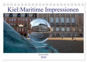 Kiel: Maritime Impressionen (Tischkalender 2024 DIN A5 quer), CALVENDO Monatskalender von Rahn,  Karsten