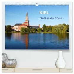 Kiel – Stadt an der Förde (hochwertiger Premium Wandkalender 2024 DIN A2 quer), Kunstdruck in Hochglanz