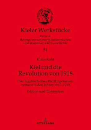 Kiel und die Revolution von 1918 von Kuhl,  Klaus