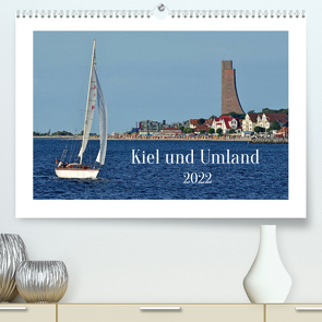 Kiel und Umland (Premium, hochwertiger DIN A2 Wandkalender 2022, Kunstdruck in Hochglanz) von Plett,  Rainer