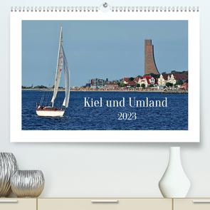 Kiel und Umland (Premium, hochwertiger DIN A2 Wandkalender 2023, Kunstdruck in Hochglanz) von Plett,  Rainer