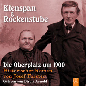 Kienspan & Rockenstube von Arnold,  Birgit, Forster,  Josef