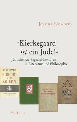 »Kierkegaard ist ein Jude!« von Nowotny,  Joanna