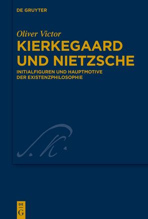 Kierkegaard und Nietzsche von Victor,  Oliver