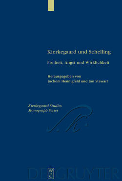 Kierkegaard und Schelling von Hennigfeld,  Jochem, Stewart,  Jon