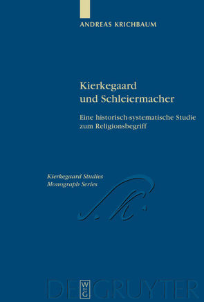 Kierkegaard und Schleiermacher von Krichbaum,  Andreas