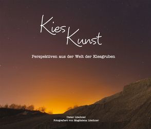 Kies Kunst von Löschner,  Dieter, Löschner,  Magdalena