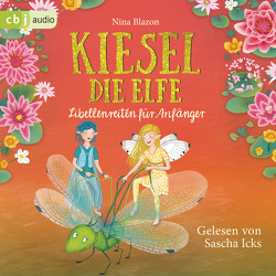 Kiesel, die Elfe – Libellenreiten für Anfänger von Blazon,  Nina, Bock,  Billy, Icks,  Sascha Maria
