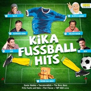 KiKA Fußball Hits von Horn,  Reinhard, Naidoo,  Xavier, Rosin,  Volker, The BossHoss, u.v.a.