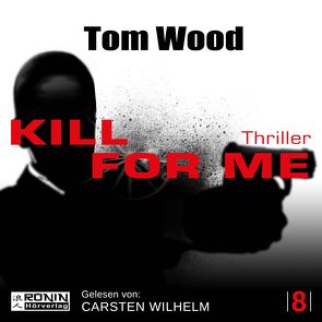 Kill for me von Strohm,  Leo, Wilhelm,  Carsten, Wood,  Tom