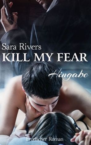 Kill my fear von Rivers,  Sara