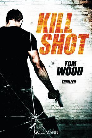 Kill Shot von Strohm,  Leo, Wood,  Tom