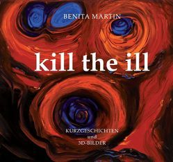 Kill the ill von Gastropodus, Güldenpfennig,  Klaus, Martin,  Benita