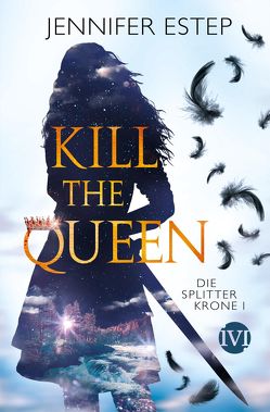 Kill the Queen von Estep,  Jennifer, Lamatsch,  Vanessa