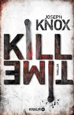 Kill Time von Ebnet,  Karl-Heinz, Knox,  Joseph, O'Brien,  Andrea