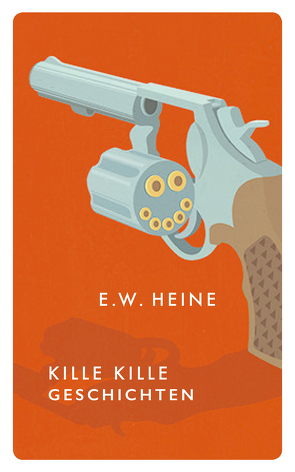 Kille Kille Geschichten von Heine,  E. W.