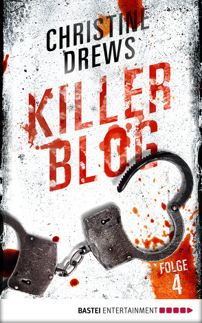 Killer Blog – Folge 4 von Drews,  Christine