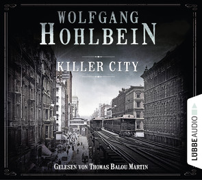 Killer City von Hohlbein,  Wolfgang, Martin,  Thomas Balou