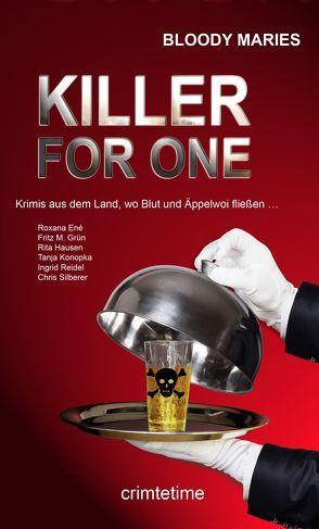 Killer for One von Ené,  Roxana, Grün,  Fritz M., Hausen,  Rita, Konopka,  Tanja, Reidel,  Ingrid, Silberer,  Chris