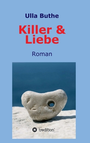 Killer & Liebe von Buthe,  Ulla, twinlili / pixelio.de,  Coverfoto: