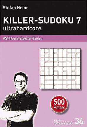 Killer-Sudoku 7 – ultrahardcore von Heine,  Stefan