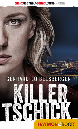 Killer-Tschick von Loibelsberger,  Gerhard