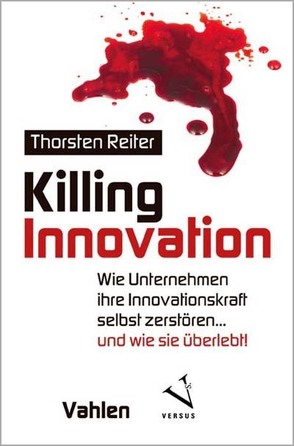 Killing Innovation von Reiter,  Thorsten