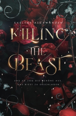 Killing the Beast von Aschwanden,  Evelyne