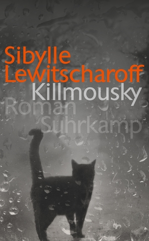 Killmousky von Lewitscharoff,  Sibylle