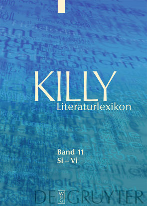 Killy Literaturlexikon / Si – Vi von Aurnhammer,  Achim, Egyptien,  Jürgen, Kellermann,  Karina, Killy,  Walther, Kühlmann,  Wilhelm, Martus,  Steffen, Sdzuj,  Reimund B.