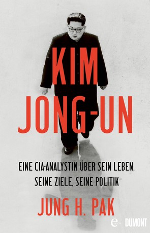 Kim Jong-un von Becker,  Ulrike, Gockel,  Gabriele, Pak,  Jung H., Seuß,  Rita, Wollermann,  Thomas