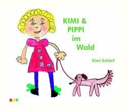 Kimi & Pippi im Wald von Schärf,  Amelie Kimimela