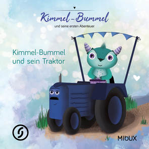 Kimmel-Bummel und sein Traktor von Oßwald,  Peter, Schick,  Stephanie