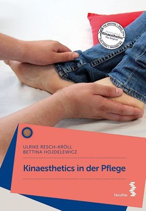Kinaesthetics in der Pflege von Hojdelewicz,  Bettina, Resch-Kröll,  Ulrike